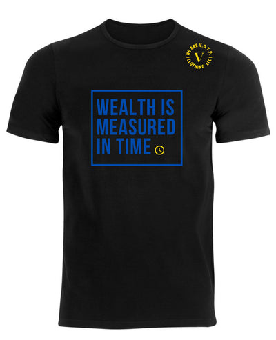 WEALTH IS MEASURED IN TIME short sleeved T