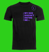 "My Hue Doesn't Define Me" short sleeve T