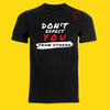 Don't expect you from others short sleeved T